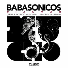 Babasónicos - Pijamas (Zëbr & Patricio Mucchielli Unofficial Remix)