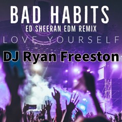 Bad Habbits - Ed Sheeran EDM Remix