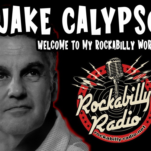 Stream Jake Calypso | Listen to WELCOME TO MY ROCKABILLY WORLD Radio Show  on Rockabilly Radio playlist online for free on SoundCloud