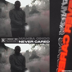 NEVER CARED