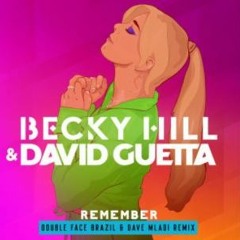 David Guetta Feat Becky Hill - Remember (Double Face Brazil & Dave Mladi Remix)