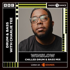 Radio 1's Chilled D&B Mix w/ Winslow - 1/07/2023