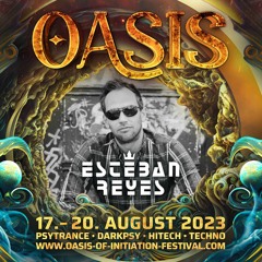 Oasis of Initiation | Esteban Reyes  | Festivalpodcast | #14
