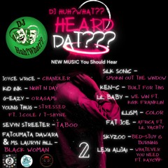 DJ Huh?What?? Heard Dat??? Vol. 2
