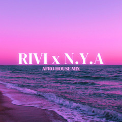 RIVI x N.Y.A B2B Afro House Mix