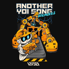 Versa - Another Yoi Song - VIP (MONGREL Remix)