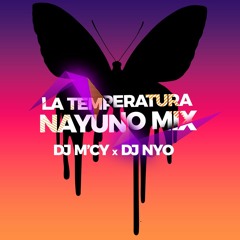 NAYUNO MIX La Temperatura DJ M'CY X Dj Nyo - 08.03.2024