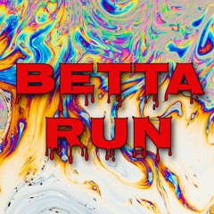 BETTA RUN