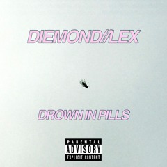 Diemond - Drown In Pills (Prod. Lex)
