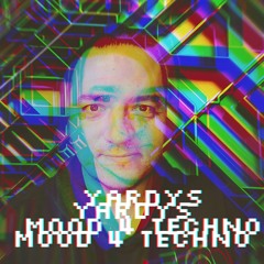 YARDYS - Mood 4 Techno Vol.2