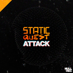 Static & Quest - Attack
