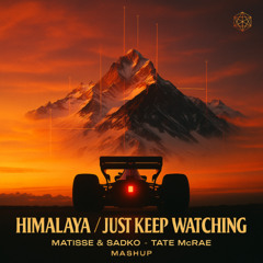 Himalaya X Just Keep Watching (DJ Maceun Mashup)
