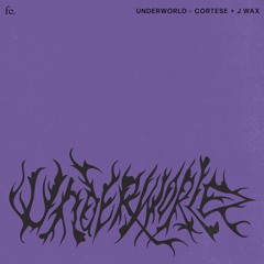 Cortese X J Wax - Underworld (Sped Up Version)