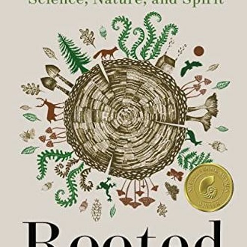 [Get] [KINDLE PDF EBOOK EPUB] Rooted: Life at the Crossroads of Science, Nature, and Spirit by  Lyan