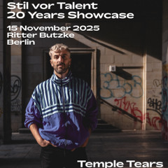 Temple Tears @ Stil Vor Talent 20 Years / Ritter Butzke 2025