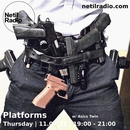 Netil Radio 11-08-22 (Platforms w/ Kem Ra + Asics Twin)