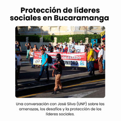 La protección de líderes sociales en Bucaramanga