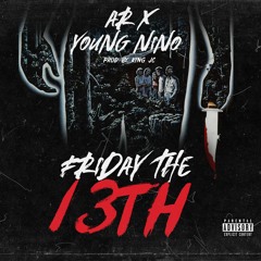 Friday The 13th - AR x Young Nino (Prod. by King JC)
