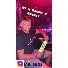 BT X Bailey P Greedy