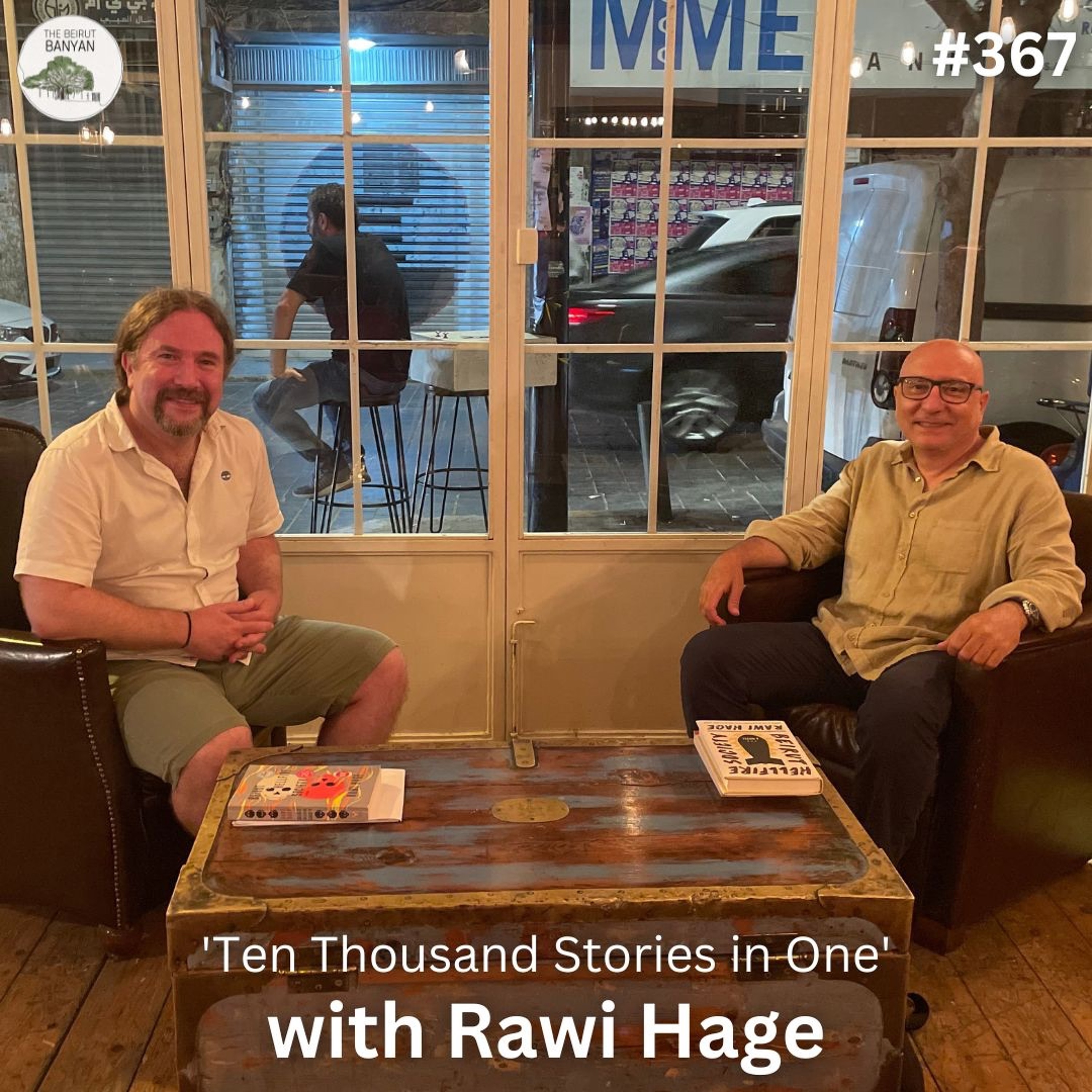 Ep.367: Ten Thousand Stories in One with Rawi Hage