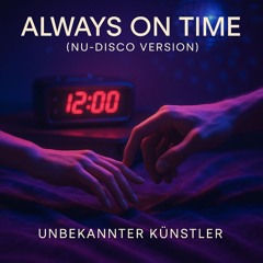 Always on Time (Nu-Disco Version)