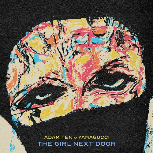 Stream Adam Ten & Yamagucci - The Girl Next Door by Rumors Records 