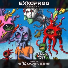 EPP006 - ExxoProg Podcast - Exxogenesis