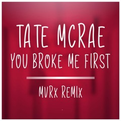 Tate McRae - You Broke Me First (MVRX REMIX)(Extended Mix)