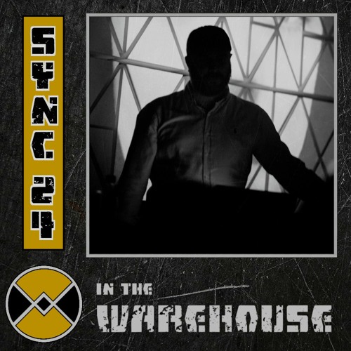 Warehouse Manifesto presents: SYNC 24 In The Warehouse