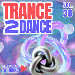 TRANCE2DANCE VOL. 38