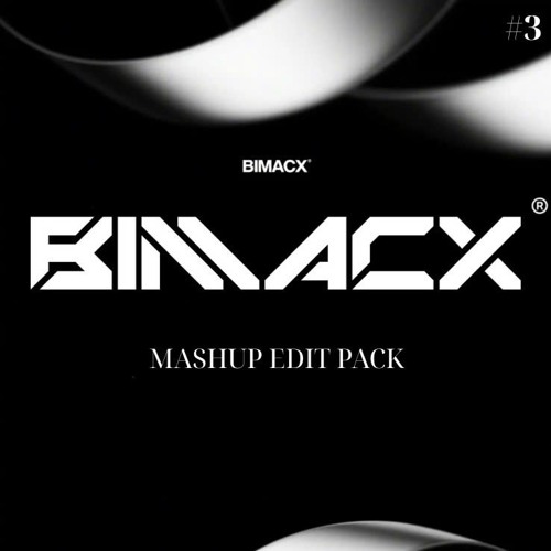 BIMACX - MASHUP EDIT PACK VOL 3  | FREE DOWNLOAD