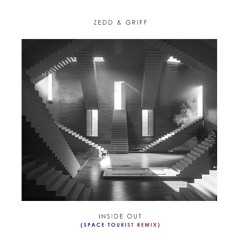 Zedd & Griff - Inside Out (Space Tourist Remix)