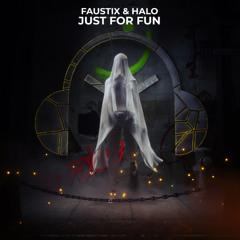 Faustix, HALO - Just For Fun