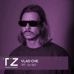 Taktika Zvuka Radio Show #317 - Vlad Che
