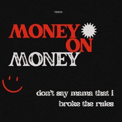 MONEY ON MONEY