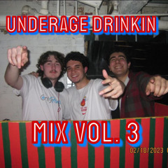 Underage Drinking Mix Vol. 3