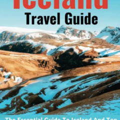 [DOWNLOAD] KINDLE 📚 Iceland Travel Guide 2023: The Essential Guide To Iceland And To