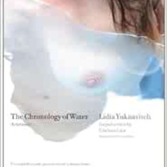 free PDF 📘 The Chronology of Water: A Memoir by Lidia Yuknavitch,Chelsea Cain KINDLE