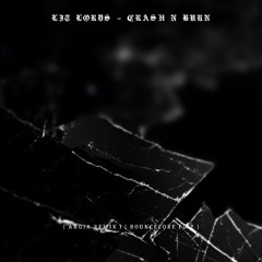Lit Lords - Crash N Burn (Angia Remix) ( BounceCore Flip )