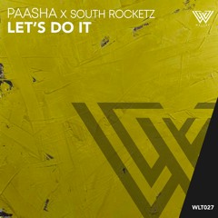 PAASHA X South Rocketz - Let's Do It [BUY=FREE DOWNLOAD]
