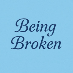 Being Broken