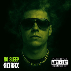 ALTRAX - NO SLEEP