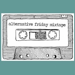 The Alternative Friday Mixtape 21 - #3