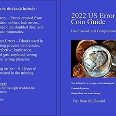 READ KINDLE PDF EBOOK EPUB 2022 US Error Coin Guide : Unsurpassed and Comprehensive by  Stan McDonal