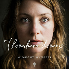 Threadbare Dreams