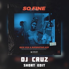 🇳🇬🇳🇬 SICO VOX & SUPERSTAR ACE - SO FINE (DJ CRUZ SHORT EDIT) 🇳🇬🇳🇬 105 BPM