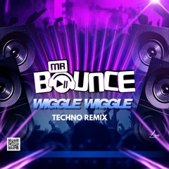 Wiggle Wiggle  - Mr Bounce - (Techno Sample)