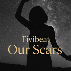 Our Scars - from Upcoming LP – "Birth of the Beat"