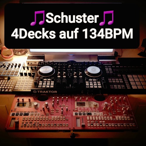Schuster - 4Decks Auf 134BPM