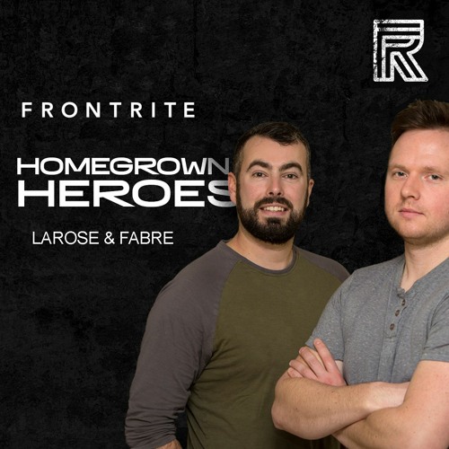 Homegrown Heroes #008 - Larose & Fabre